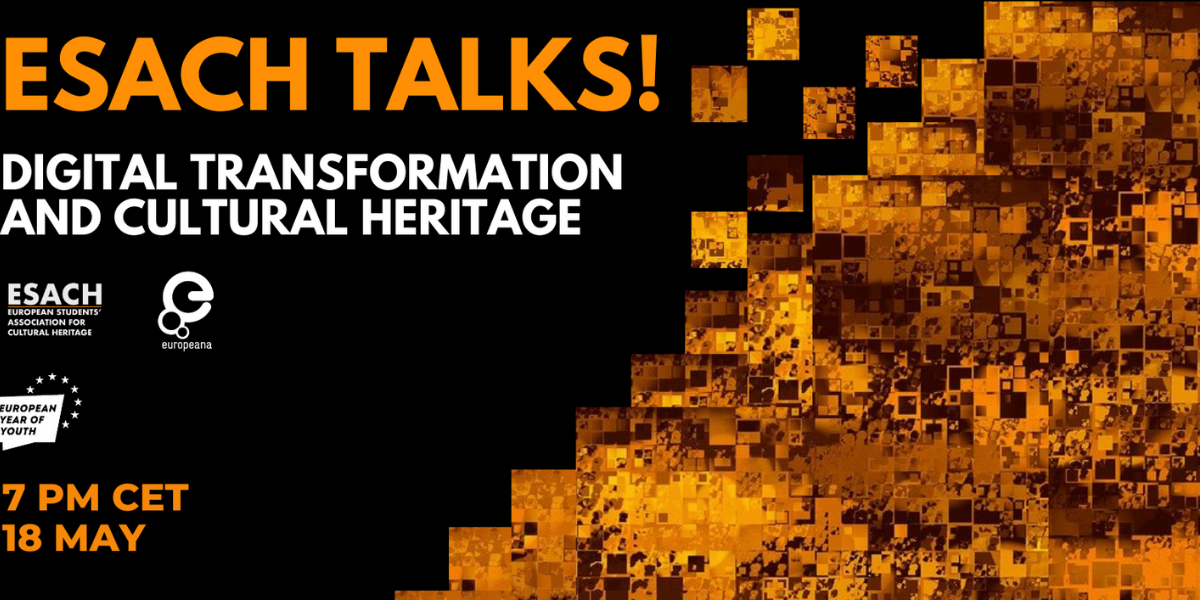 ESACH talks digital transformation and cultural heritage 7pm CET 18 May