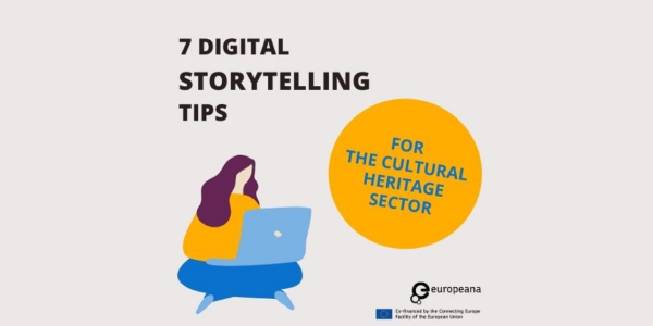 Seven digital storytelling tips for the cultural heritage sector