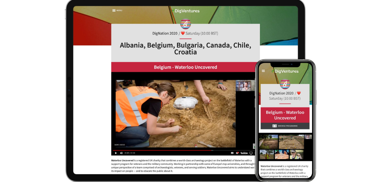 A screenshot of a DigNation 2020 event, 'Belgium - Waterloo Uncovered', showing an archaeologist at work in sand, shown on both a tablet device and a mobile phone screen. The project delivered a step change in awareness of the archaeological sites and research profiled during the DigNation Festival. Many of these researchers had never previously presented their work outside an academic context