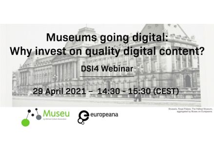 DSI Webinar: Museums going digital: why invest on quality digital content?