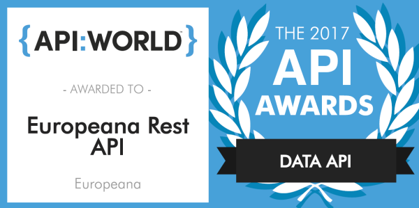 Europeana REST API wins a 2017 API Award for the category Data APIs