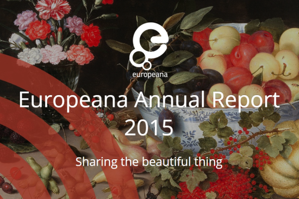 Europeana Annual Report 2015 - Sharing the beautiful thing
