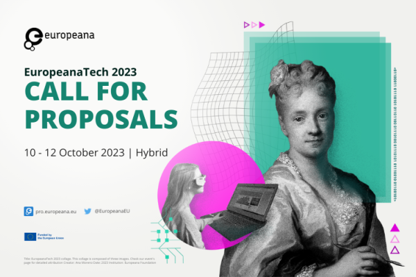 Submit your proposal for EuropeanaTech 2023 - Explore, Engage, Experience: cultural heritage in the data space and beyond