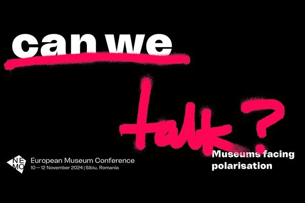 NEMO European Museum Conference - Can we talk? Museums facing polarisation