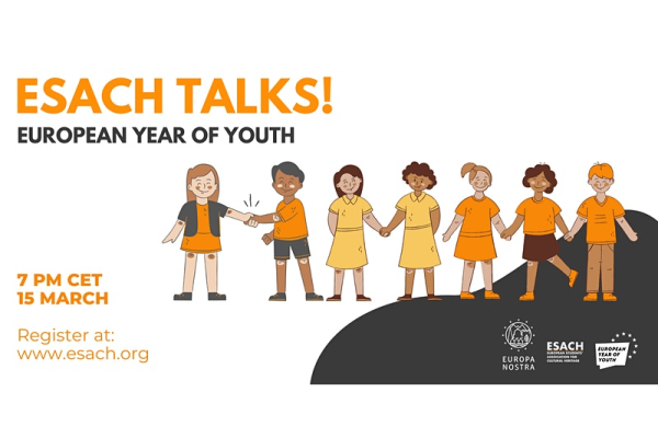 ESACH Talks! March 2022 - Youth and Cultural Heritage Panel Discussion
