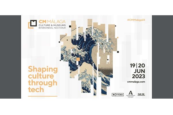 Shaping culture through tech. CM Málaga, Culture & Museums International Tech Forum 2023