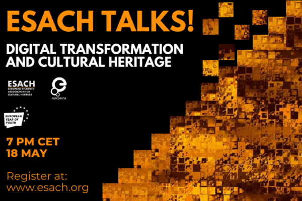 ESACH Talks! May 2022 - Digital Transformation and Cultural Heritage