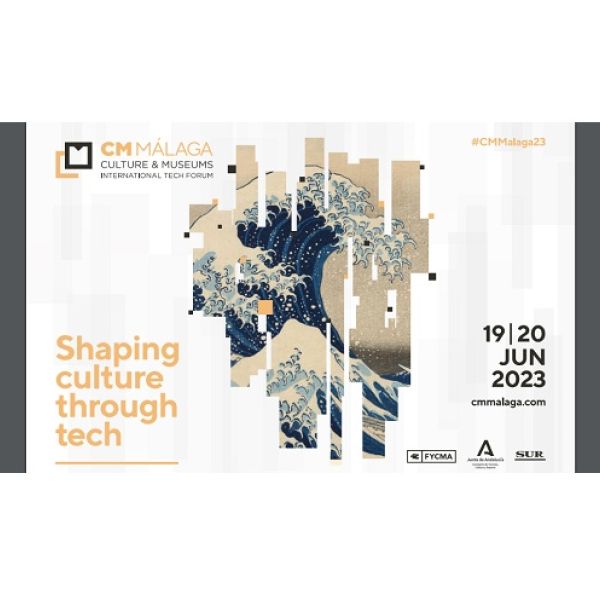 Shaping culture through tech. CM Málaga, Culture & Museums International Tech Forum 2023